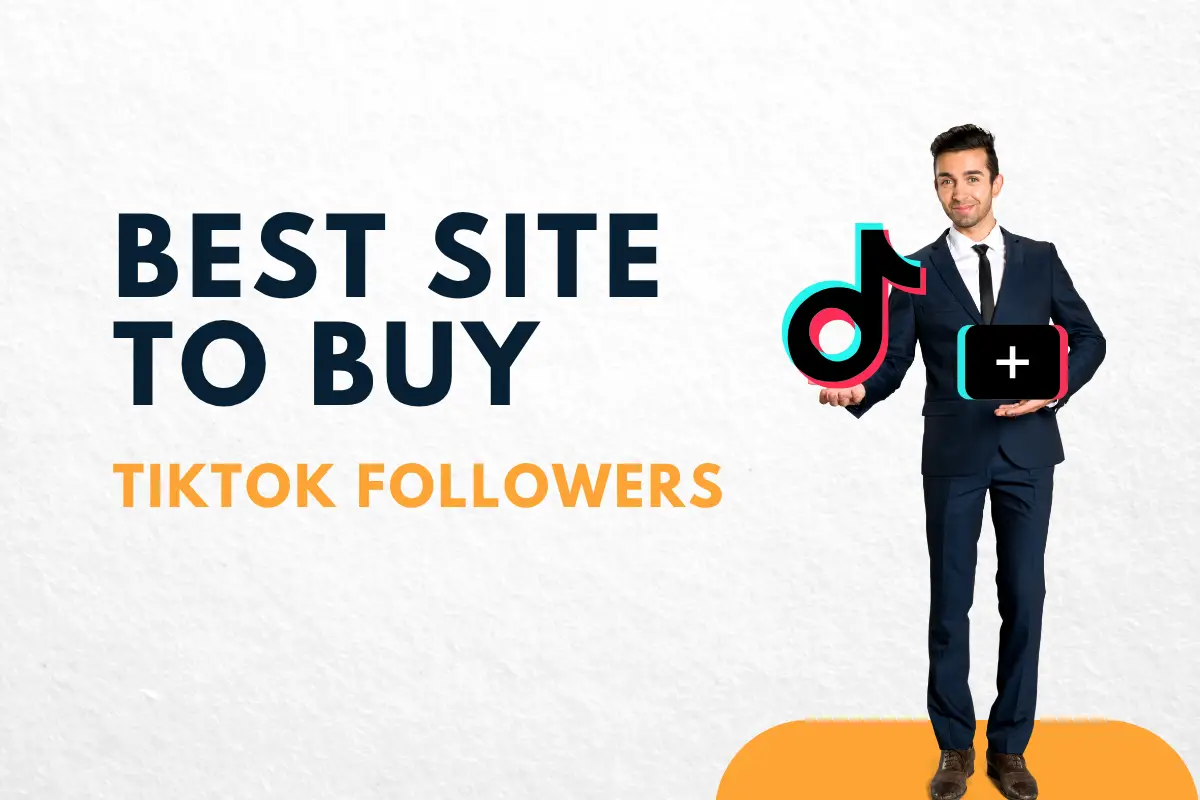 Best site to buy TikTok followers