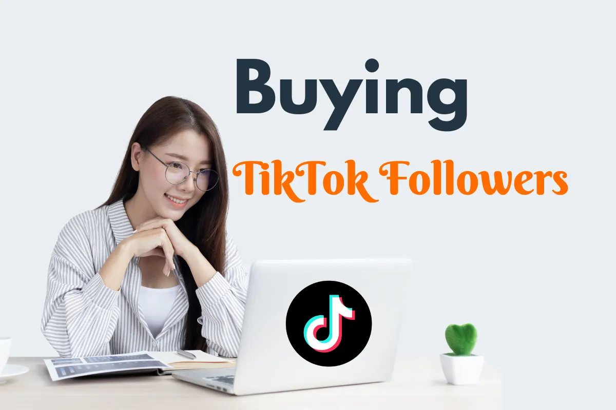 Buying TikTok Followers