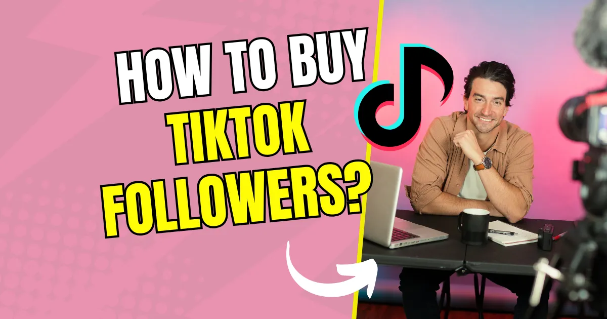 How to Buy TikTok Followers