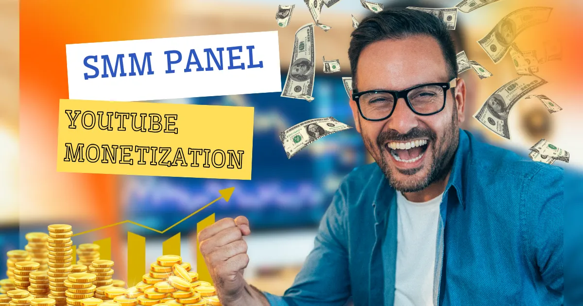 SMM Panel YouTube Monetization