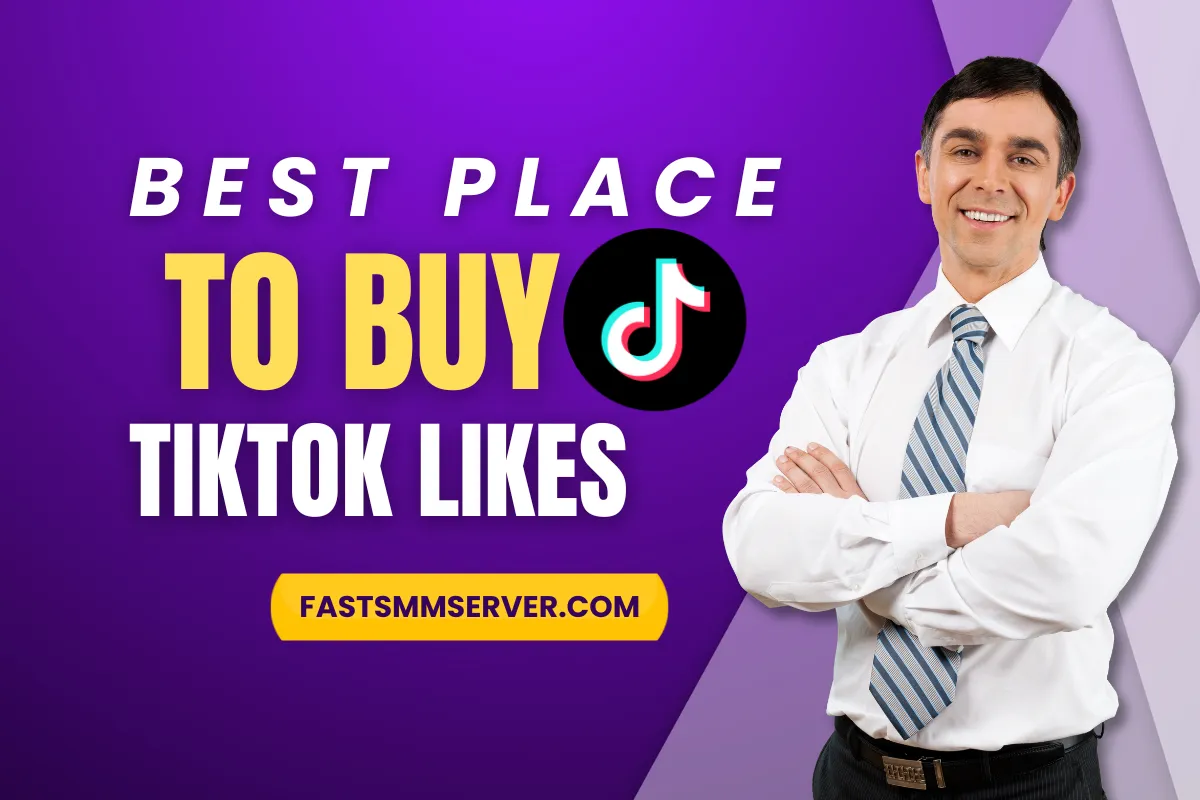 Best Place to Buy TikTok Likes