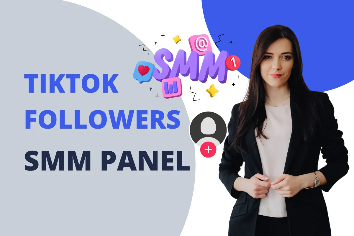 TikTok followers SMM panel